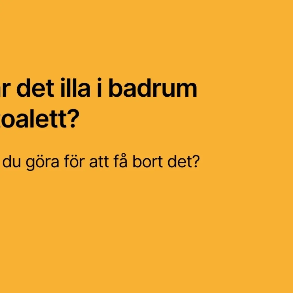 Lukt i avlopp i badrum och toalett