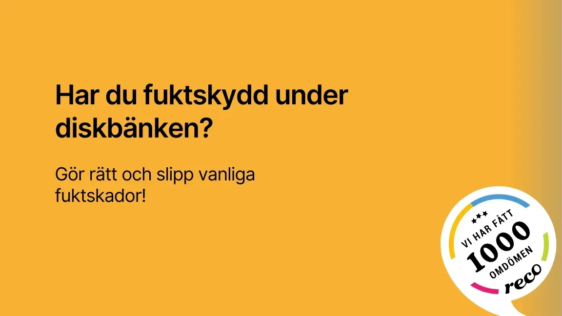 Har du fuktskydd under diskbanken