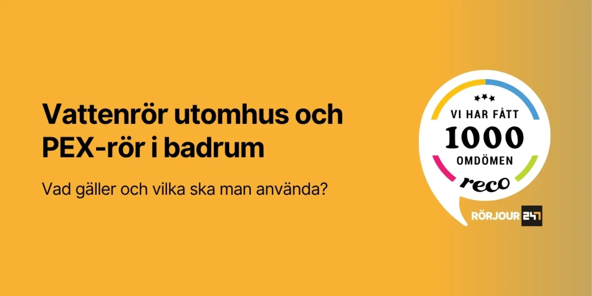Vattenror utomhus och PEX ror i badrum